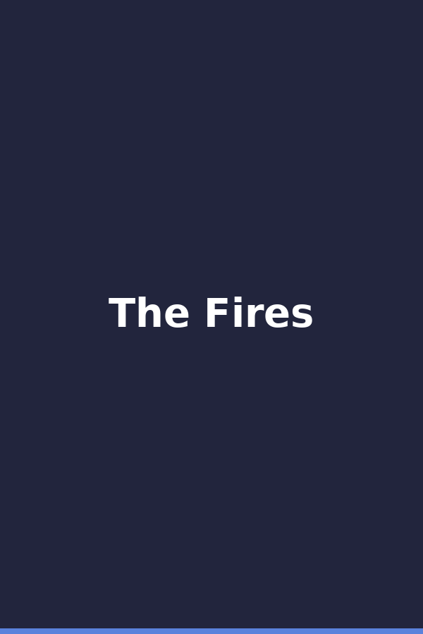 The Fires