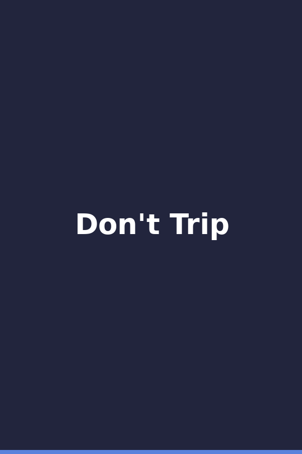 Don't Trip