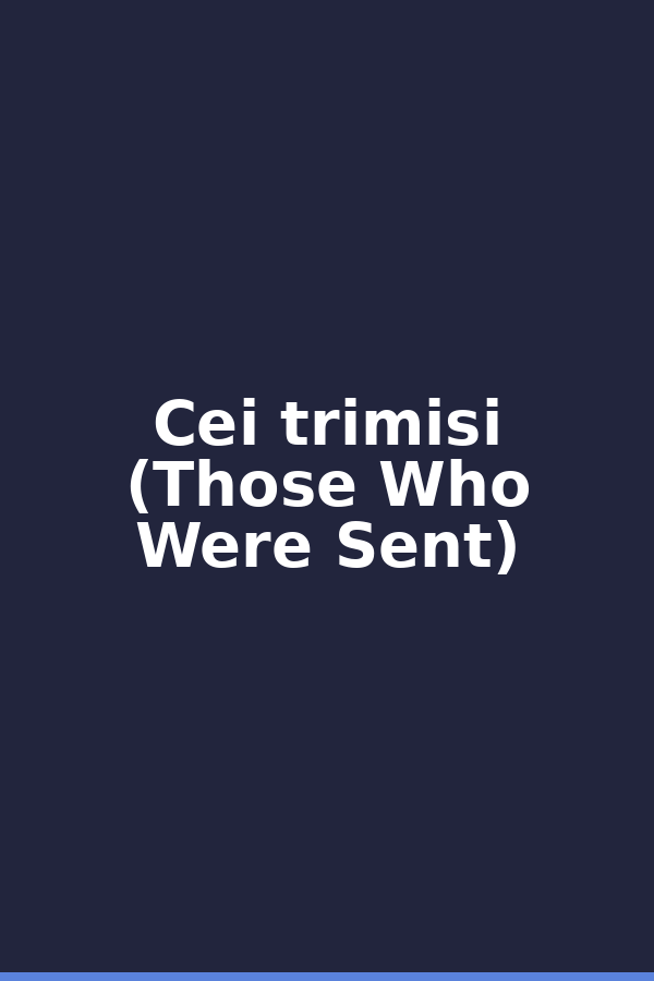 Cei trimisi (Those Who Were Sent)