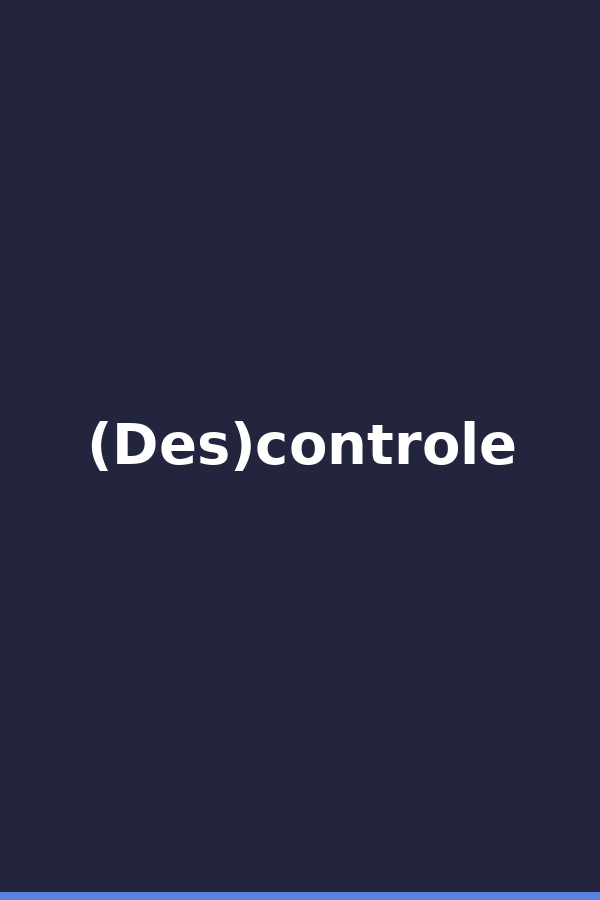 (Des)controle