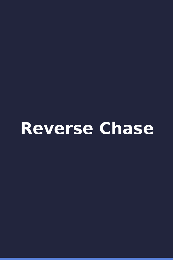 Reverse Chase