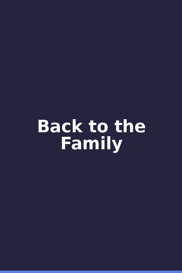 Back to the Family