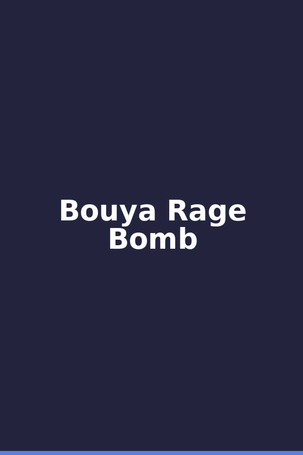 Bouya Rage Bomb