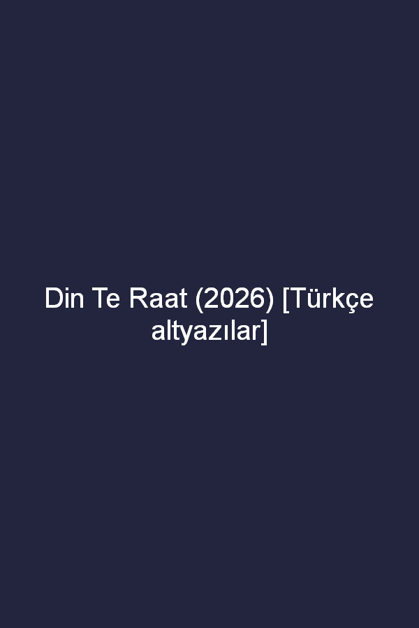 Din Te Raat (2026) [Türkçe altyazılar]