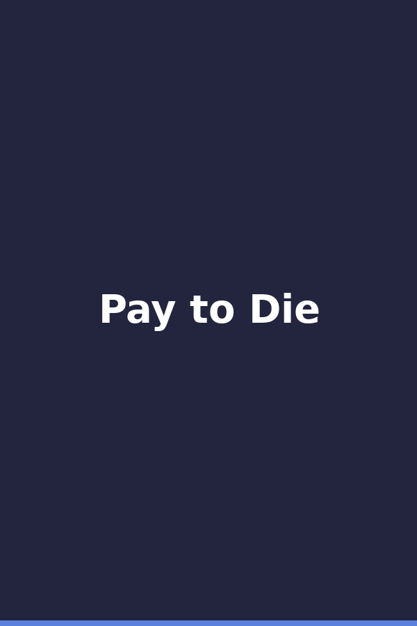 Pay to Die